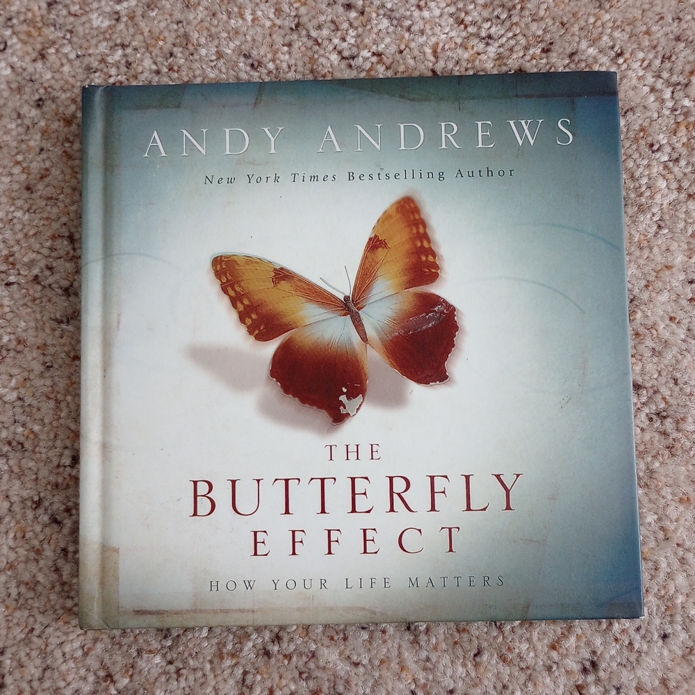 The Butterfly Effect How Your Life Matters by Andy Andrew